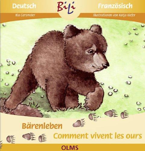 Bärenleben /Comment vivent les ours: Deutsch-franzöische Ausgabe