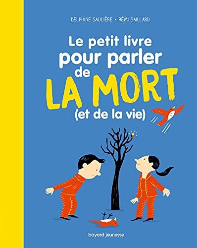 Le petit livre pour parler de la mort (et de la vie)