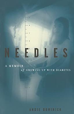 Needles: A Memoir Of Growing Up With Diabetes