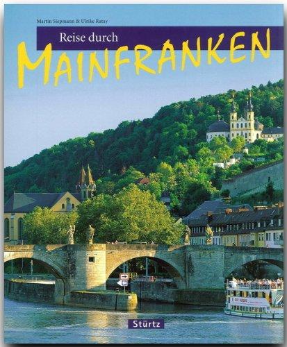 Reise durch MAINFRANKEN - Ein Bildband mit über 170 Bildern - STÜRTZ Verlag