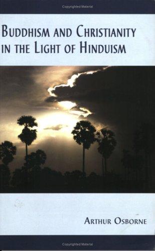 Buddhism and Christianity in the light of Hinduism