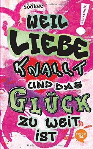 Weil Liebe knallt und das Glück zu weit ist