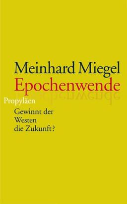 Epochenwende: Gewinnt der Westen die Zukunft?