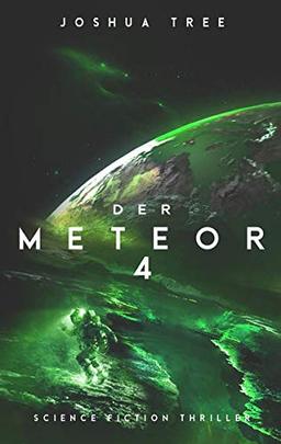 Der Meteor 4: Science Fiction Thriller