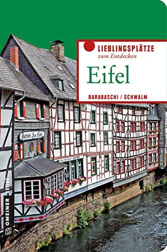 Erstaunliche Eifel: Feuer, Wasser, Erde, Luft (Lieblingsplätze im GMEINER-Verlag)