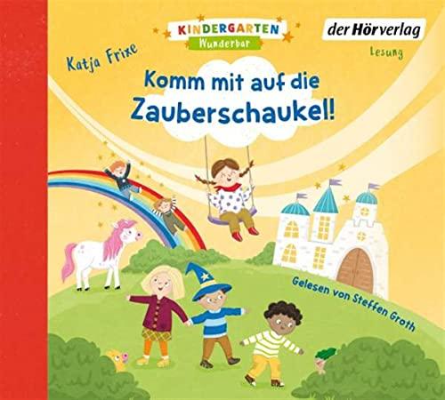 Kindergarten Wunderbar – Komm mit auf die Zauberschaukel!: CD Standard Audio Format, Lesung (Die Kindergarten-Wunderbar-Reihe, Band 2)