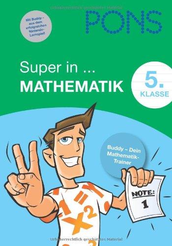 PONS Super in Mathe. Klasse 5: Buddy - Dein Mathe-Trainer