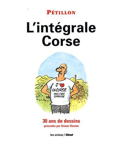 L'intégrale corse : 30 ans de dessins