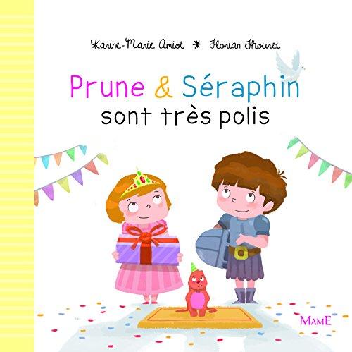 Prune & Séraphin. Vol. 6. Prune et Séraphin sont très polis