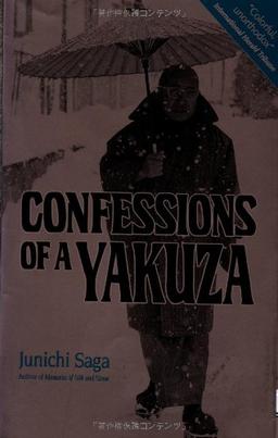 Confessions of a Yakuza: A Life in Japan's Underworld