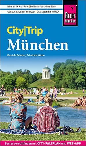 Reise Know-How CityTrip München: Reiseführer mit Stadtplan, 3 Spaziergängen und kostenloser Web-App