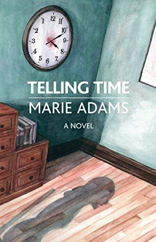 Telling Time: A Novel (The United Kingdom Council for Psychotherapy Series)