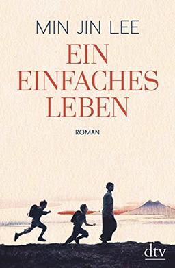 Ein einfaches Leben: Roman