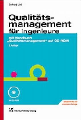 Qualitätsmanagement für Ingenieure: mit Handbuch "Qualitätsmanagement" auf CD-ROM