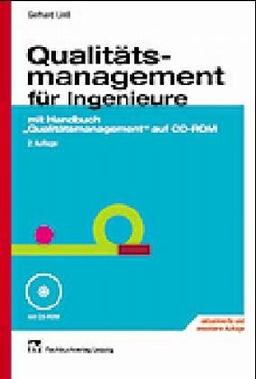 Qualitätsmanagement für Ingenieure: mit Handbuch "Qualitätsmanagement" auf CD-ROM