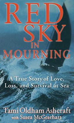 Red Sky in Mourning: A True Story of Love, Loss, and Survival at Sea