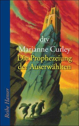 Die Prophezeiung der Auserwählten