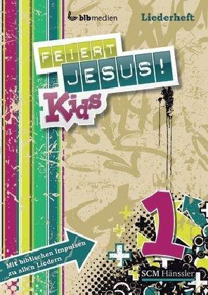 Feiert Jesus! Kids 1 Liederheft