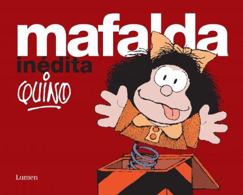 Mafalda inédita (QUINO MAFALDA)