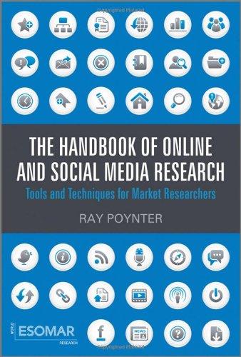 The Handbook of Online and Social Media Research: Tools and Techniques for Market Researchers