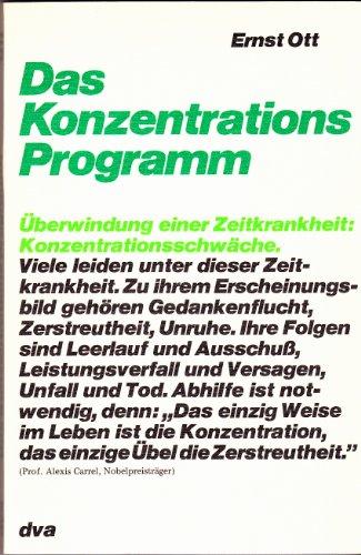 Das Konzentrationsprogramm. Überwindung einer Zeitkrankheit, Konzentrationsschwäche