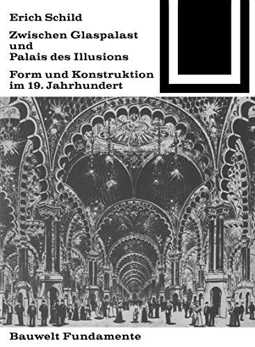 Zwischen Glaspalast und Palais des Illusions (Bauwelt Fundamente, 20)