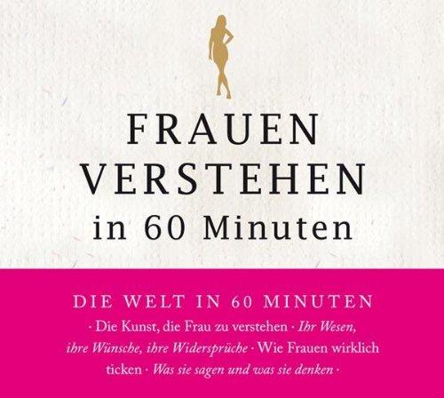 Frauen verstehen in 60 Minuten, 1 CD