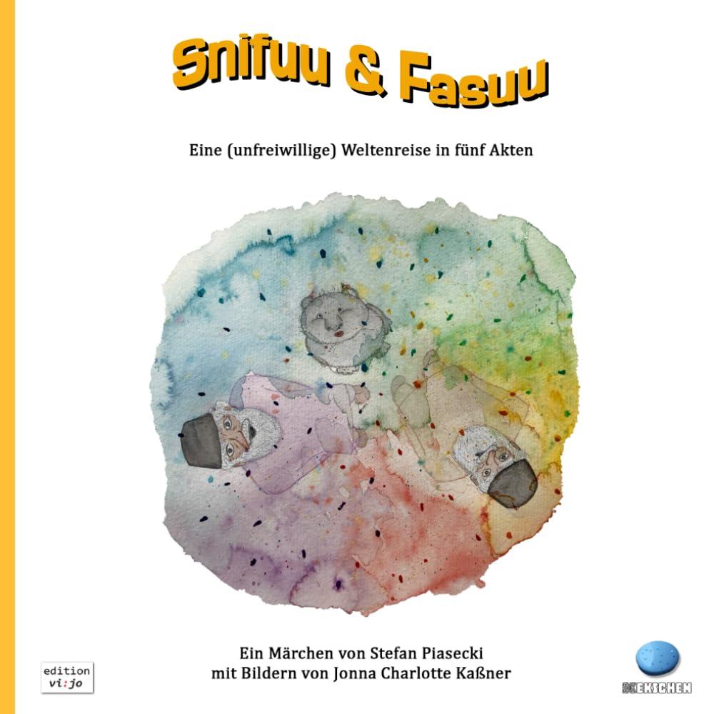 Snifuu & Fasuu (Illustriertes Märchenbuch für Kinder aus der ›edition Kekschen‹): Warum Gartenzwerge aus Persien stammen. Eine (unfreiwillige) Weltenreise in fünf Akten.