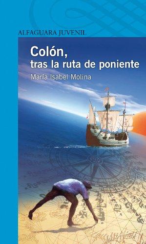 Colón, tras la ruta de poniente (Infantil Azul 12 Años)