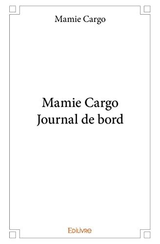 Mamie cargo : journal de bord