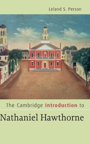 The Cambridge Introduction to Nathaniel Hawthorne (Cambridge Introductions to Literature)