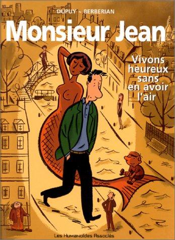 Monsieur Jean. Vol. 4. Vivons heureux sans en avoir l'air