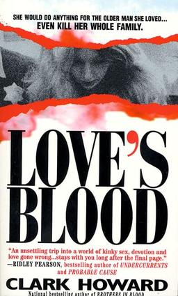 Love's Blood: The Shocking True Story of a Teenager Who Would Do Anything for the Older Man She Loved- Even Kill Her Whole Family