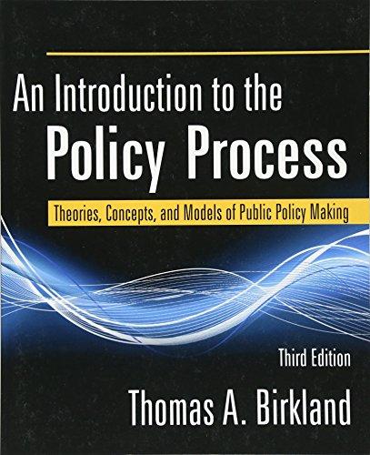 An Introduction to the Policy Process: Theories, Concepts, and Models of Public Policy Making