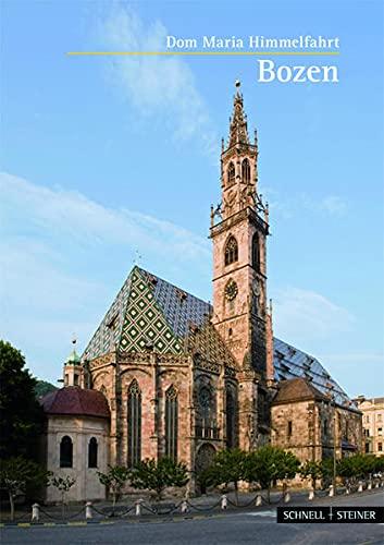 Bozen: Die Propsteipfarrkirche Maria Himmelfahrt (Kleine Kunstführer / Kleine Kunstführer / Kirchen u. Klöster, Band 730)