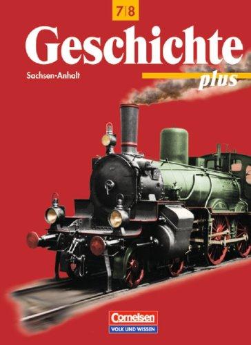 Geschichte plus - Sachsen-Anhalt: Geschichte plus, Lehrbuch, Ausgabe Sachsen-Anhalt