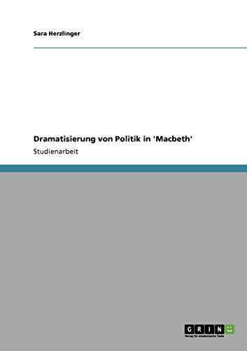 Dramatisierung von Politik in 'Macbeth'