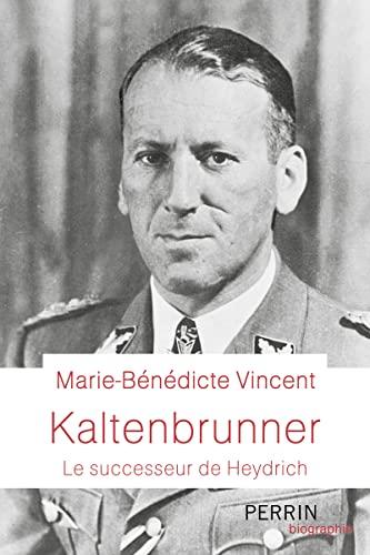 Kaltenbrunner : le successeur de Heydrich