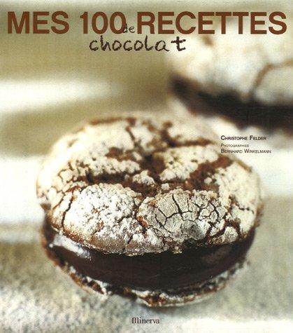 Mes 100 recettes de chocolat