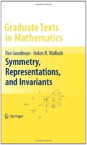 Symmetry, Representations, and Invariants (Graduate Texts in Mathematics)