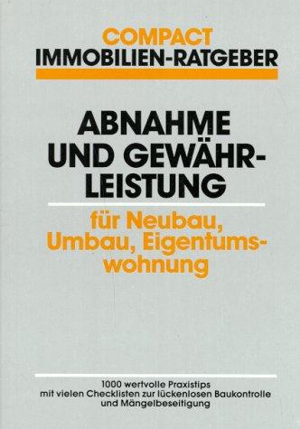 Abnahme und Gewährleistung für Neubau, Umbau, Eigentumswohnung