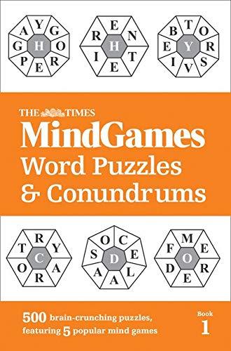 The Times MindGames Word Puzzles & Conundrums: Book 1: 500 Brain-Crunching Puzzles, Featuring 5 Popular Mind Games