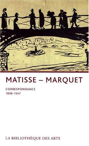 Matisse-Marquet : correspondance, 1898-1947