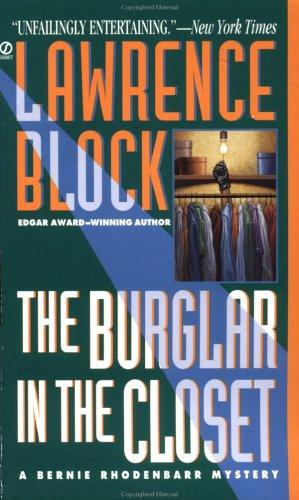 The Burglar in the Closet: A Bernie Rhodenbarr Mystery