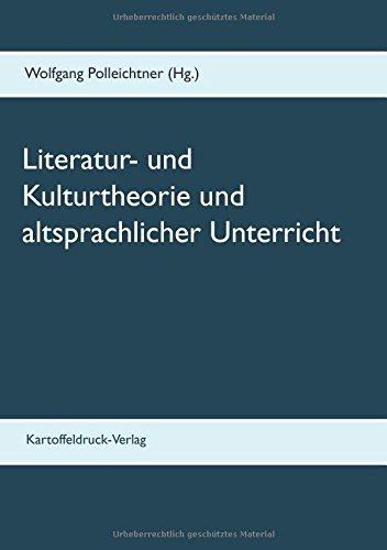 Literatur- und Kulturtheorie und altsprachlicher Unterricht