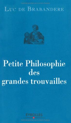 Petite philosophie des grandes trouvailles