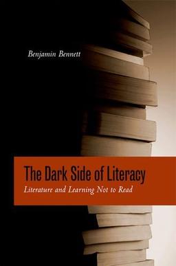 The Dark Side of Literacy: Literature and Learning Not to Read