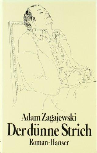Der dünne Strich: Roman