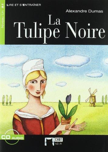 La tulipe noire, ESO y Bachillerato. Material auxiliar (Chat Noir. Lire Et S'entrainer)