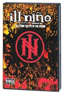 Ill Nino - Live from the Eye of the Storm